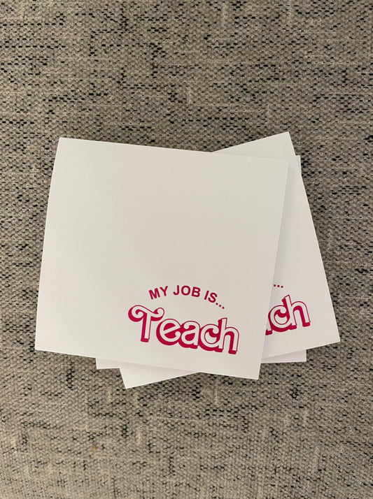 Copy of My Job is... Teach Sticky Notes